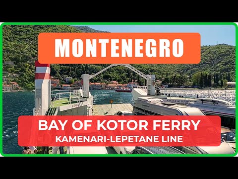 🚢 BAY of KOTOR FERRY Line Kamenari-Lepetane in MONTENEGRO - One Shot